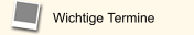 Wichtige Termine